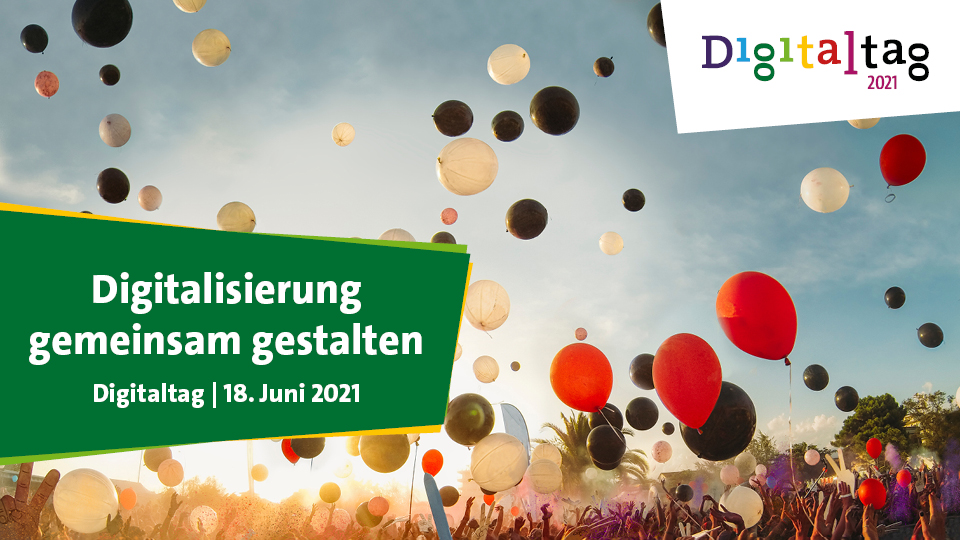 Banner Digitaltag: Digitalisierung gemeinsam gestalten. Digitaltag am 18. Juni 2021