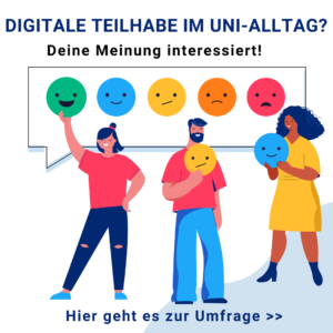 Banner mit dem Titel "Digitale Teilhabe im Uni-Alltag? Deine Meinung ist gefragt."